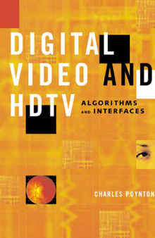 Digital video, hdtv algorithms, interfaces