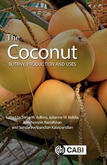 The Coconut: Botany, Production and Uses