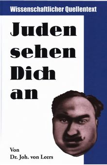 Prof. Dr. Johann von Leers - Juden sehen Dich an