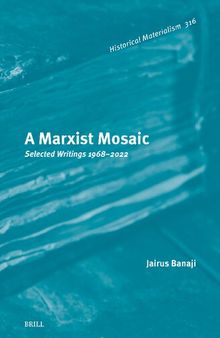 A Marxist Mosaic: Selected Writings 1968–2022