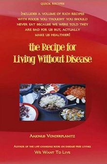 The Recipe for Living Without Disease