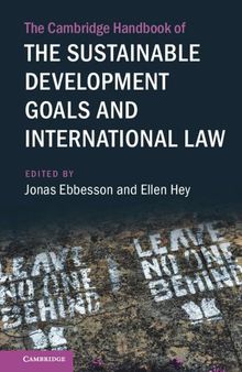 The Cambridge Handbook of the Sustainable Development Goals and International Law