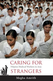 Caring for Strangers: Filipino Medical Workers in Asia