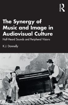 The Synergy of Music and Image in Audiovisual Culture