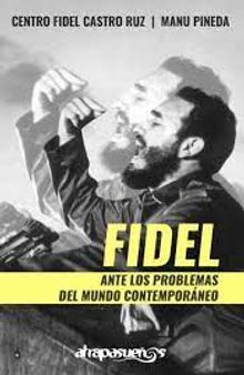 Fidel ante los problemas del mundo contemporáneo: Discursos de Fidel Castro Ruz: 1959–2016