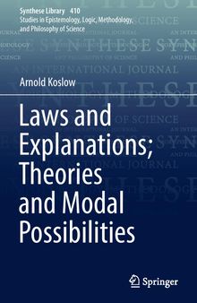 Laws and Explanations; Theories and Modal Possibilities