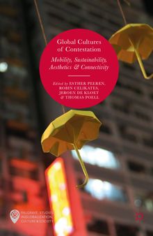 Global Cultures of Contestation: Mobility, Sustainability, Aesthetics 