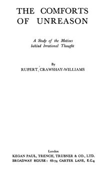 The Comforts of Unreason: A Study of the Motives behind Irrational Thought