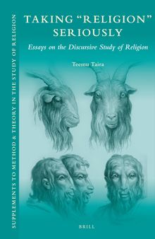 Taking ‘Religion’ Seriously: Essays on the Discursive Study of Religion