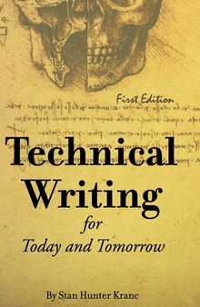 Technical Writing for Today and Tomorrow