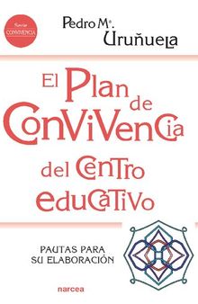 El plan de convivencia del centro educativo. Pautas para su elaboración