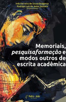 Memoriais, pesquisaformação e modos outros de escrita acadêmica