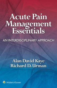 Acute Pain Management Essentials: An Interdisciplinary Approach