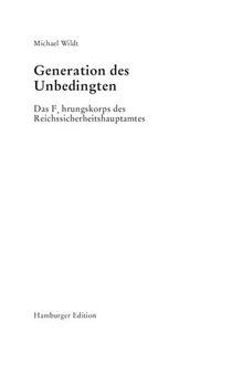 Generation des Unbedingte : Das Führungskorps des Reichssicherheitshauptamtes (Studienausgabe)