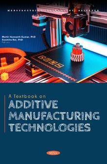 A Textbook on Additive Manufacturing Technologies