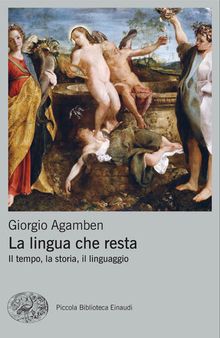 La lingua che resta. Il tempo, la storia, il linguaggio