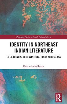 Identity in Northeast Indian Literature: Rereading Select Writings from Meghalaya