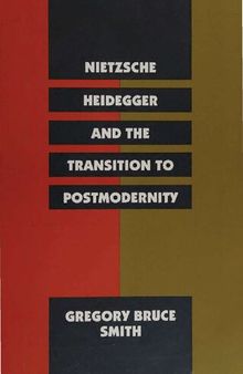 Nietzsche, Heidegger, and Transition to Postmodernity