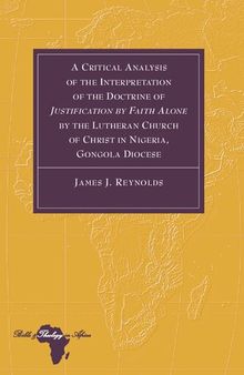 A Critical Analysis of the Interpretation of the Doctrine of «Justification by Faith Alone» by the Lutheran Church of Christ in Nigeria, Gongola Diocese