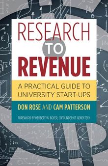 Research to Revenue: A Practical Guide to University Start-Ups (The Luther H. Hodges Jr. and Luther H. Hodges Sr. Series on Business, Entrepreneurship, and Public Policy)