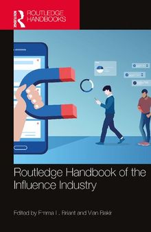 ROUTLEDGE HANDBOOK  OF THE INFLUENCE INDUSTRY