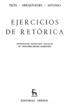 Teón - Hermógenes- Aftonio: Ejercicios de retórica