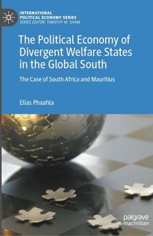 The Political Economy of Divergent Welfare States in the Global South: The Case of South Africa and Mauritius