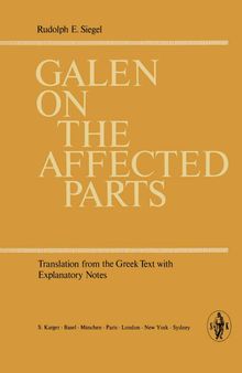 Galen on the Affected Parts: Translation from the Greek. Text with Explanatory Notes