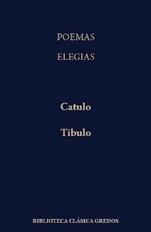 Catulo: Poemas / Tibulo: Elegías