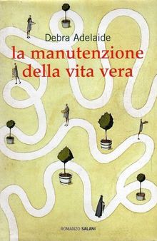 La manutenzione della vita vera