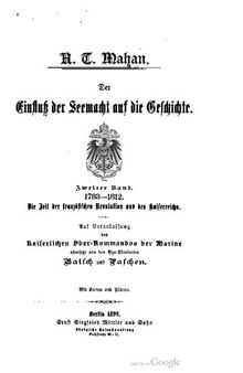 Der Einfluß [Einfluss] der Seemacht auf die Geschichte / 1783-1812. Die Zeit der Französischen Revolution und des Kaiserreichs