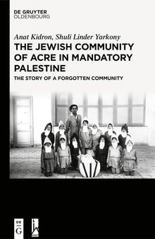 The Jewish Community of Acre in Mandatory Palestine: The Story of a Forgotten Community