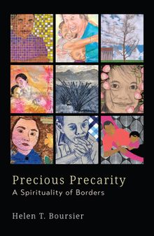 Precious Precarity: A Spirituality of Borders