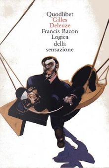 Francis Bacon. Logica della sensazione. Ediz. illustrata