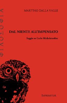 Dal niente all'impensato. Saggio su Carlo Michelstaedter