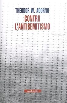 Contro l'antisemitismo di oggi