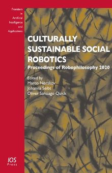 Culturally Sustainable Social Robotics: Proceedings of Robophilosophy 2020