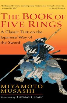 The Book of Five Rings: A Classic Text on the Japanese Way of the Sword