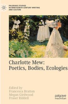 Charlotte Mew: Poetics, Bodies, Ecologies