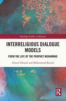 Interreligious Dialogue Models: From the Life of the Prophet Muhammad