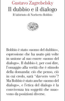 Il dubbio e il dialogo. Il labirinto di Norberto Bobbio