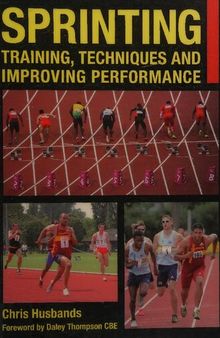 Sprinting: Training, Techniques and Improving Performance