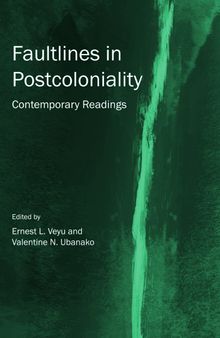 Faultlines in Postcoloniality: Contemporary Readings