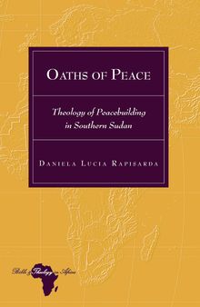 Oaths of Peace: Theology of Peacebuilding in Southern Sudan