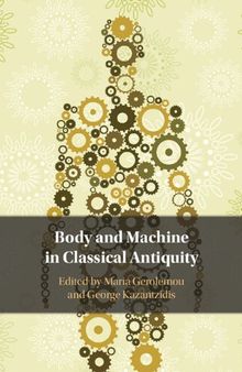 Body and Machine in Classical Antiquity