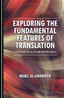 Exploring the Fundamental Features of Translation: A Guide for Specialists and Non-Specialists