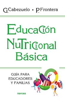 Educación nutricional básica. Guía para educadores y familias