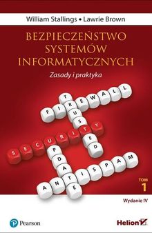 Bezpieczeństwo systemów informatycznych. Zasady i praktyka. Wydanie IV. Tom 1