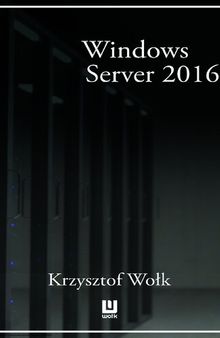 Biblia Windows Server 2016. Podręcznik Administratora