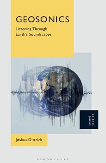 Geosonics: Listening Through Earth's Soundscapes